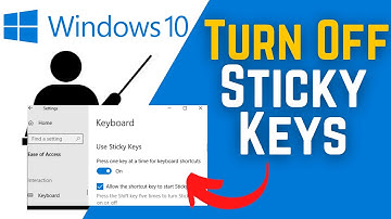 how to turn off sticky keys on windows 10