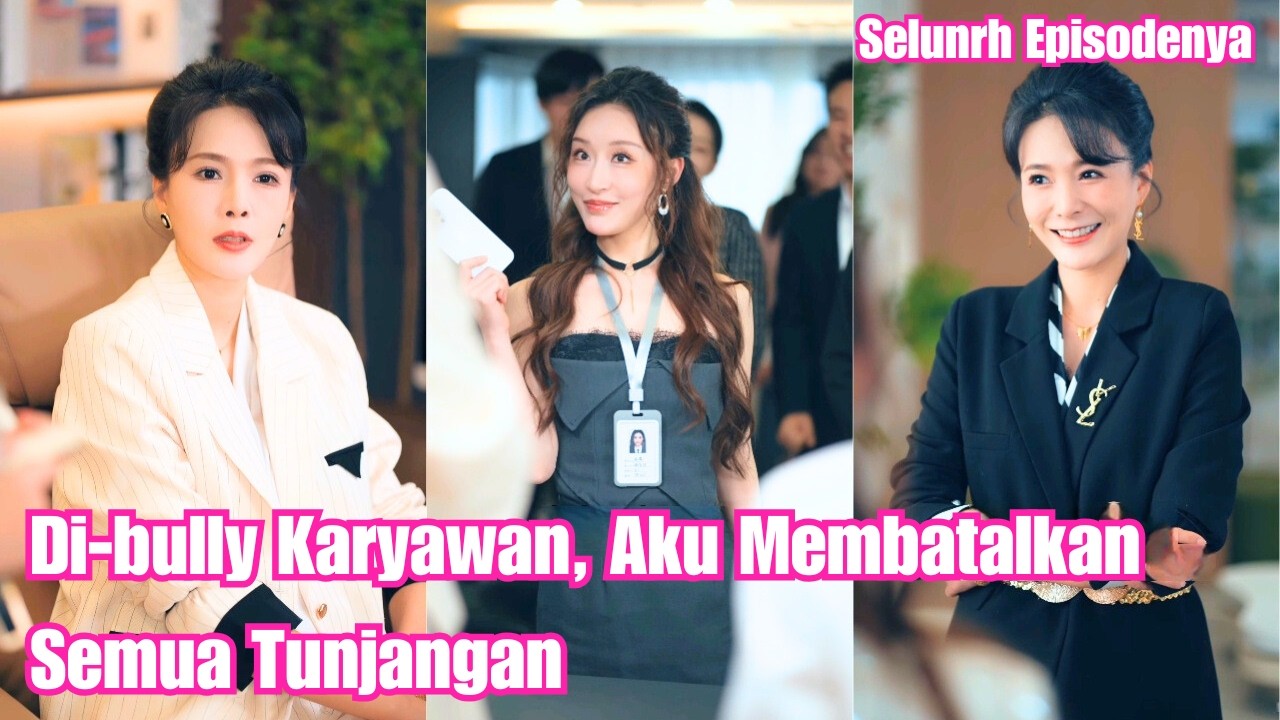 Bos wanita memberi pekerjaan saat gadis itu terpuruk, namun dikhianati dan difitnah lewat#260114byA3