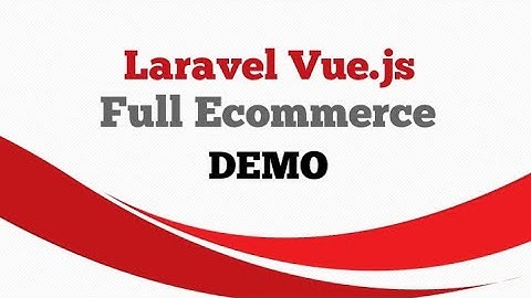 Laravel + Vue.js Full Complete Ecommerce Website