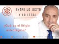 ¿Qué es el litigio estratégico?