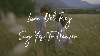 Lana Del Rey-Say Yes To Heaven (lyrics)
