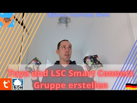 Tuya und LSC Smart Connect Gruppe erstellen, Tipps Tricks Tutorial auf Deutsch, Smart Home Action