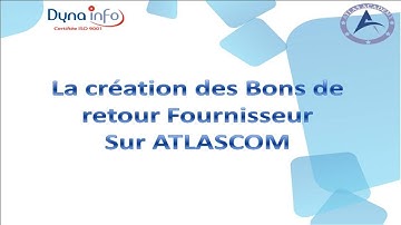Comment créer un Bon de retour Fournisseur sur ATLASCOM Gestion Commerciale ?