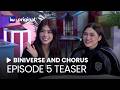 BINIverse And Chorus - Episode 5 Teaser | Watch it on iWant!
