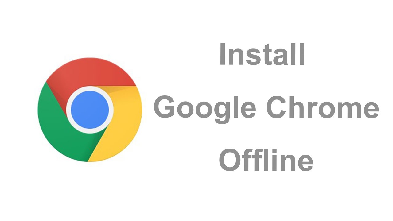 download google chrome offline instal