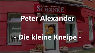 Peter Alexander - Die kleine Kneipe (Lyrics) chords