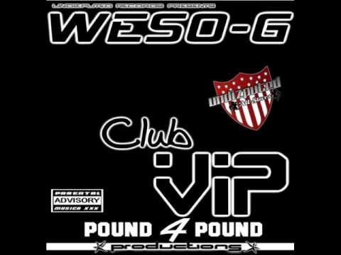 Dat crunk cumbia WESO-G Club VIP