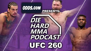 UFC 260 Odds | Diehard MMA Podcast with Clint MacLean | UFC 260 Predictions