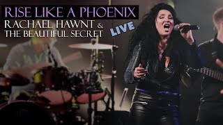 'Rise Like a Phoenix' (Live) - Rachael Hawnt and The Beautiful Secret