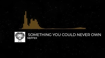 SOMETHING YOU COULD NEVER OWN (Instrumental) de NEFFEX - Alternativa (No Copyright Music)