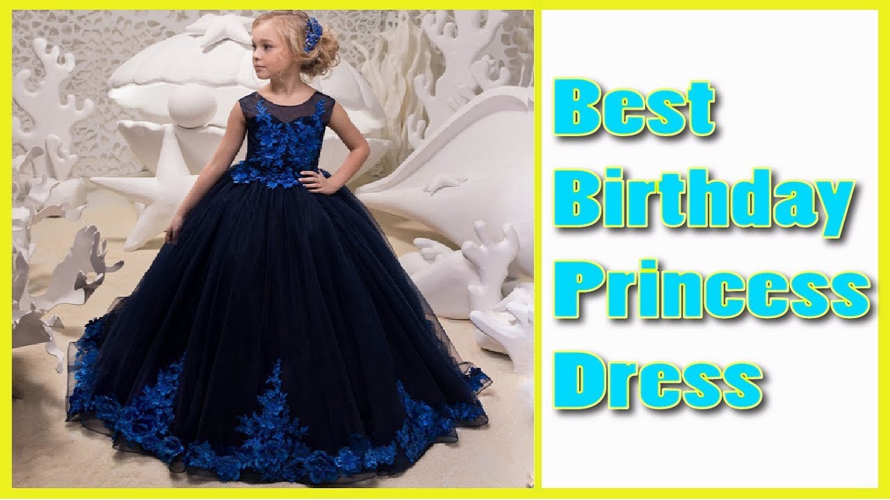 best birthday dresses for girls ! disney princess dresses YouTube