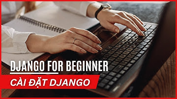 Django căn bản - Cài đặt Django