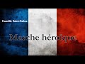 Saint-Saëns : Marche héroïque, for orchestra in E flat major, Op. 34