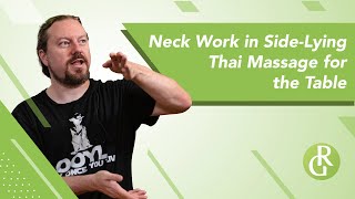 Neck Work in Side Lying Thai Massage for the Table