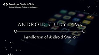 Android Studio Installation - Step By Step Guide | Android Development | DSC - AUCE