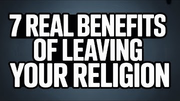 The Real Benefits of Leaving Your Religion
