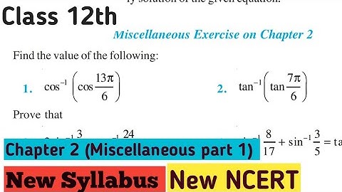 Class 12 Maths | Miscellaneous Exercise part 1| Chapter 2 | Inverse Trigonometric Function | NCERT