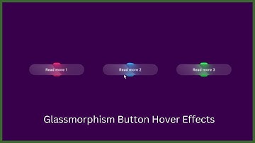 Glassmorphism Button Hover Effects - Using HTML & CSS