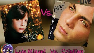 Luis Miguel VERSUS Cristian Castro