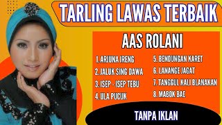 Aas Rolani Tarling Lawas, Arjuna Ireng, Jaluk sing Dawa. Isep Isep Tebu, Mabok Bae, Bendungan Karet