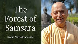 The Forest of Samsara - Swami Sarvadevananda