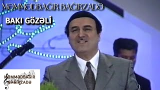 Məmmədbağır Bağırzadə - Bakı Gözəli Resimi