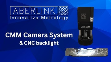 CMM Camera System & CNC Backlight