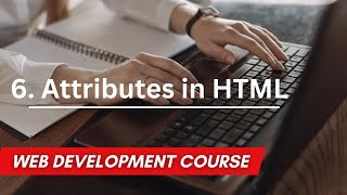Attributes in Html | Web development Course #6