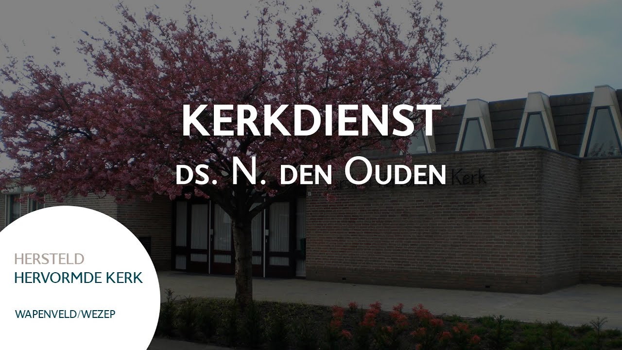 HHG Wapenveld/Wezep | Zondag 24 mei 2020 14:30 | ds. N. den Ouden - YouTube