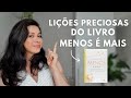 5 Lições preciosas do livro MENOS É MAIS - Francine Jay