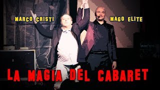 La Magia del Cabaret - Marco Cristi &amp; Mago Elite al Teatro Ridotto, Salerno