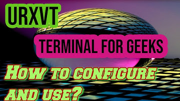 URXVT | Terminal Emulator for Geeks | rxvt-unicode | How to get, install and configure URXVT