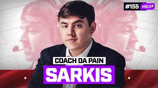 SARKIS, COACH DA PAIN — #MD3 #155