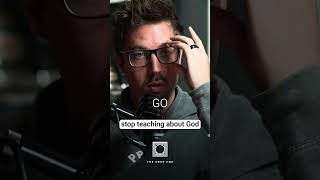 Stop teaching about God #short