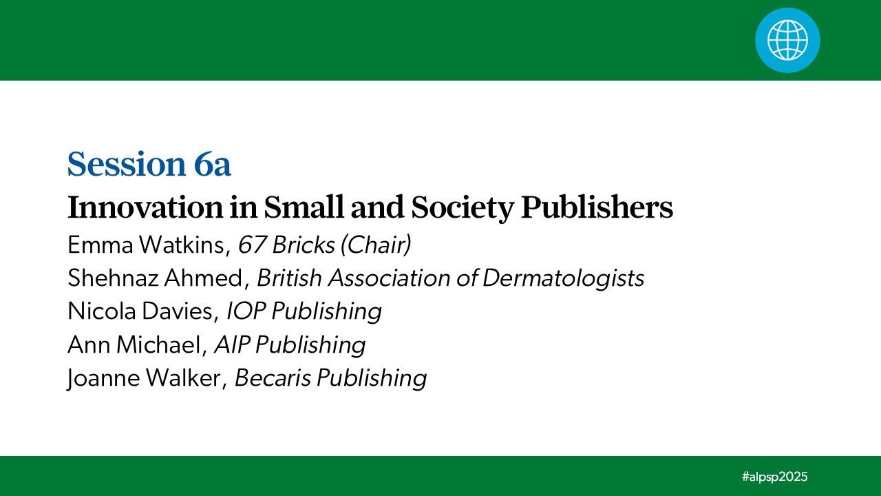 ALPSP Annual Conference and Awards 2025: Session 6a