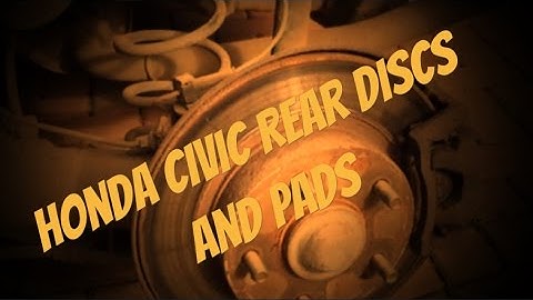 Uk Honda Civic 8th Gen Rear Disc and Pad change