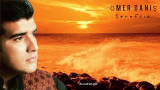 Ömer Daniş - Şerefsiz