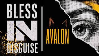 Avalon  Bless In Disguise  