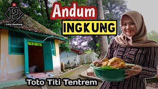 Andum Ingkung | Toto Titi Tentrem❗