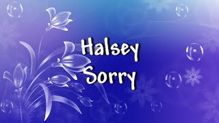Halsey - Sorry - Lyrics