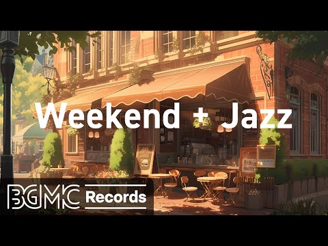 Summer Weekend Vibes: Relaxing Jazz Music for a Soothing Weekend