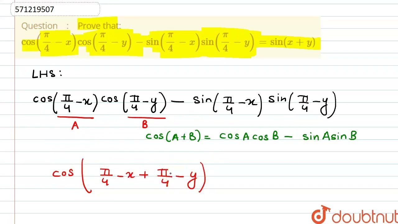 Prove That cos pi 4 x cos pi 4 y sin pi 4 x sin pi 4 y sin x y Prove That cos pi 4 x cos pi 4 y sin pi 4 x sin pi 4 y sin x y