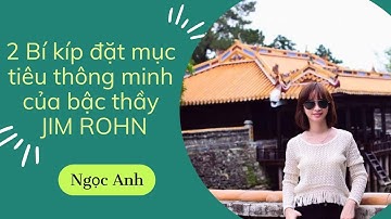 Tôi gia tăng gấp đôi lợi nhuận bằng áp dụng 2 yếu tố đặt mục tiêu thông minh của bậc thầy Jim Rohn
