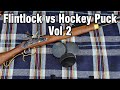 Flintlock vs Hockey Puck Vol 2