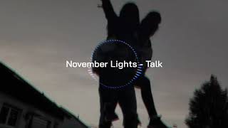 November Lights - Talk (Sub Español) Fvck Feelings