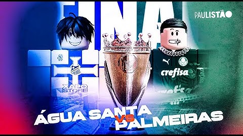 ÁGUA SANTA x PALMEIRAS - Final do Paulistão de Roblox - Jogo Completo