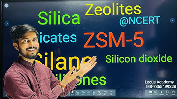 Silicones , Silicates , silica , Zeolites & Silanes | Carbon Family | #ncert #neet  Locus Academy