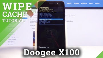 How to Wipe Cache Partition in Doogee X100 - Delate Cache Files