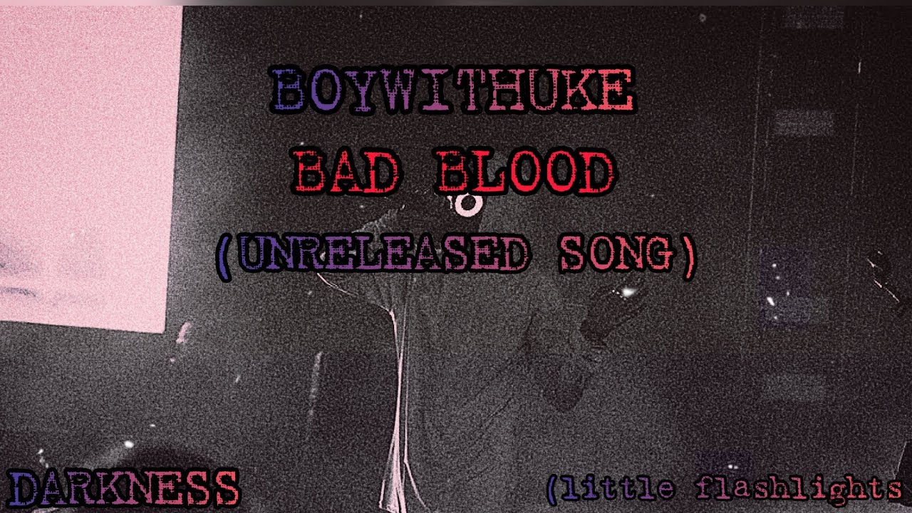 BoyWithUke - Bad Blood (Lyric Video) 