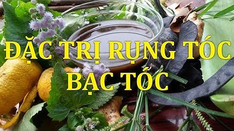 Thảo dược ngăn ngừa Rụng Tóc - Bạc Tóc - Hói Đầu - Tóc Xơ Rối.